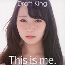 This Is Me. / Draft King