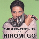 THE GREATEST HITS OF HIROMI GO / Hiromi Go