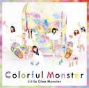 Colorful Monster / Little Glee Monster