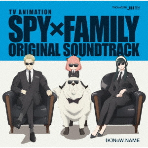 "SPY X FAMILY" Original Soundtrack / (K)NoW_NAME