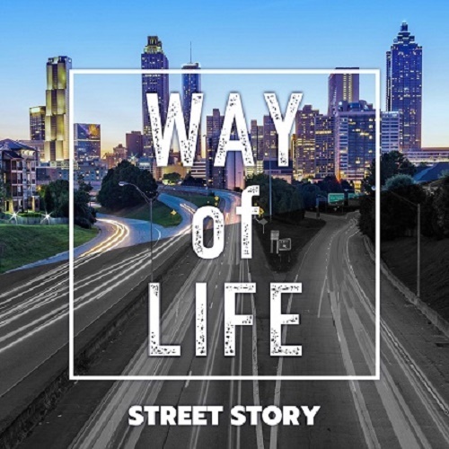 Way of life / STREET STORY