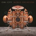 Mobile Orchestra / Owl City