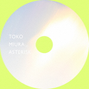 Asterisk / Toko Miura