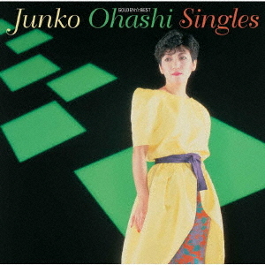 Golden Best Junko Ohashi Singles / Junko Ohashi