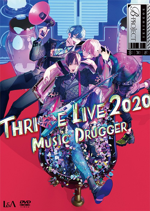 B-PROJECT THRIVE LIVE2020 -MUSIC DRUGGER- / THRIVE