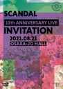SCANDAL 15th Anniversary Live "INVITATION" at Osaka-jo Hall / SCANDAL