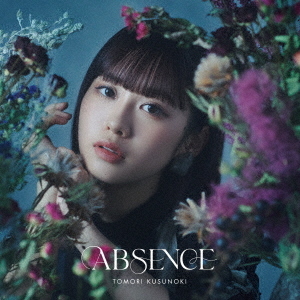 Absence / Tomori Kusunoki