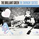 The Swingin' Sixties / the brilliant green