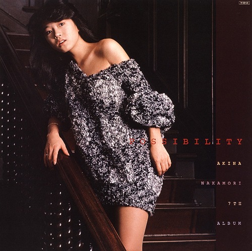 Possibility Akina Nakamori 7th Album / Akina Nakamori