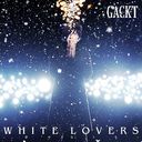 WHITE LOVERS - Shiawase na Toki - / GACKT